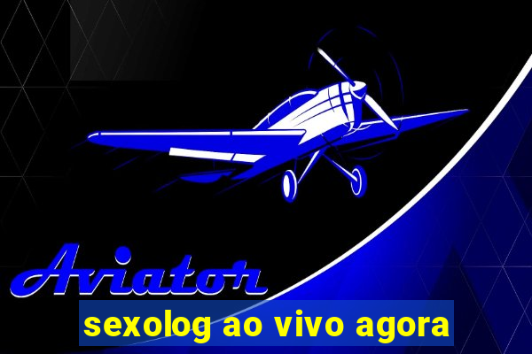 sexolog ao vivo agora